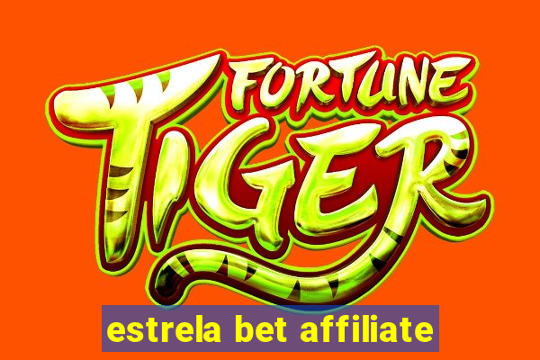 estrela bet affiliate